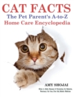 Image for Cat Facts : The Pet Parent&#39;s A-to-Z Home Care Encyclopedia