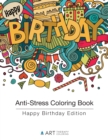 Image for Anti-Stress Coloring Book : Happy Birthday Edition