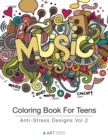 Image for Coloring Book For Teens : Anti-Stress Designs Vol 2
