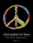 Image for Coloring Book For Teens : Anti-Stress Designs Vol 7