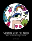 Image for Coloring Book For Teens : Anti-Stress Designs Vol 8