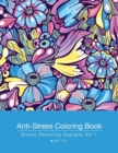 Image for Anti-Stress Coloring Book : Stress Relieving Designs Vol 1