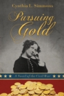 Image for Pursuing Gold : A Novel of the Civil War