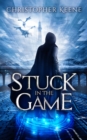 Image for Stuck in the Game