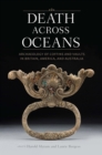 Image for Death Across Oceans: Archaeology of Coffins and Vaults in Britain, America, and Australia