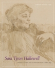 Image for Sara Tyson Hallowell : Pioneer Curator and Art Advisor in the Gilded Age