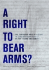 Image for A right to bear arms?: the contested role of history in contemporary debates on the Second Amendment