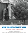 Image for When the Circus Came to Town! : An American Tradition in Photographs