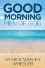 Image for Good Morning, Men of God!