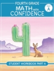 Image for Fourth Grade Math with Confidence Student Workbook A