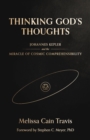Image for Thinking God&#39;s Thoughts : Johannes Kepler and the Miracle of Cosmic Comprehensibility