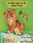 Image for Le Lion qui se vit dans l&#39;eau