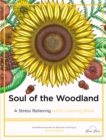 Image for Soul of the Woodland : A Stress Relieving Adult Coloring Book, Celebration Edition