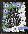 Image for Chalk It Up To Grace : A Chalkboard Coloring Book with Removable Wall Art Prints