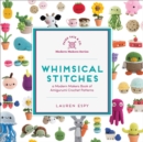 Image for Whimsical Stitches : A Modern Makers Book of Amigurumi Crochet Patterns