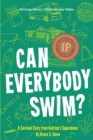 Image for Can Everybody Swim? : A Survival Story from Katrina&#39;s Superdome, Hurricane Katrinia 15th Anniversary Edition