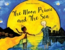 Image for The Moon Prince and The Sea