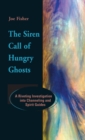 Image for The Siren Call of Hungry Ghosts