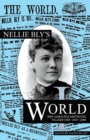 Image for Nellie Bly&#39;s World : Her Complete Reporting 1887-1888