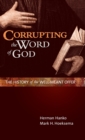 Image for Corrupting the Word of God