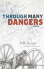 Image for Through Many Dangers : Book 1