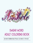 Image for Swear Words Adult Coloring Book : Stress Relieving Fancy Swears Patterns