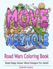 Image for Road Wars Coloring Book : A Swear Word Coloring Book Featuring Over 40 Original Road Rages Word Designs for Shitty Drivers