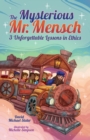 Image for The mysterious Mr. Mensch  : 3 unforgettable lessons in ethics