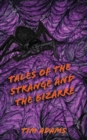 Image for Tales of the Strange and the Bizarre