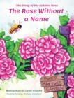 Image for The Rose Without a Name : The Story of the Katrina Rose