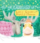Image for The Adventures of Lucy Goose and Molly Moose