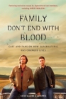 Image for Family Don&#39;t End with Blood : Cast and Fans on How Supernatural Has Changed Lives