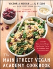 Image for The Main Street Vegan Academy Cookbook : Over 100 Plant-Sourced Recipes Plus Practical Tips for the Healthiest, Most Compassionate You