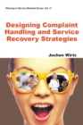 Image for Designing Complaint Handling And Service Recovery Strategies