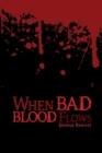 Image for When Bad Blood Flows