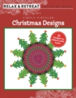 Image for Relax and Retreat Coloring Book: Simply Circular Christmas Designs : 31 Images to Adorn with Color