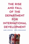 Image for The Rise and Fall of the Department for International Development