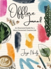 Image for Offline Journal : An Illustrated Guide for a more Connected, Creative Life