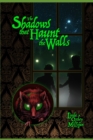 Image for The Shadows that Haunt the Walls : Paul&#39;s Story