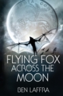 Image for Flying Fox Across the Moon
