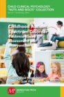 Image for Childhood Autism Spectrum Disorder: Evidence-based Assessment and Intervention