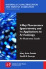Image for X-Ray Fluorescence Spectrometry and Its Applications to Archaeology