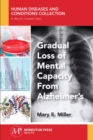 Image for Gradual Loss of Mental Capacity from Alzheimer&#39;s