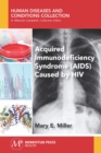 Image for Acquired Immunodeficiency Syndrome (AIDS) Caused by HIV