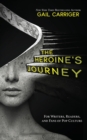 Image for The heroine&#39;s journey  : for writers, readers, and fans of pop culture