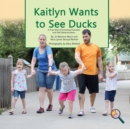 Image for Kaitlyn Wants To See Ducks