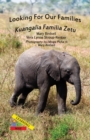 Image for Looking For Our Families/Kuangalia Famila Zetu