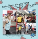 Image for Claire Wants a Boxing Name/Claire veut un nom de boxe