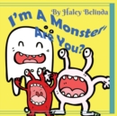 Image for I&#39;m A Monster Are You?