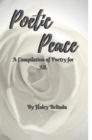 Image for Poetic Peace . : A compilation of poetry for all